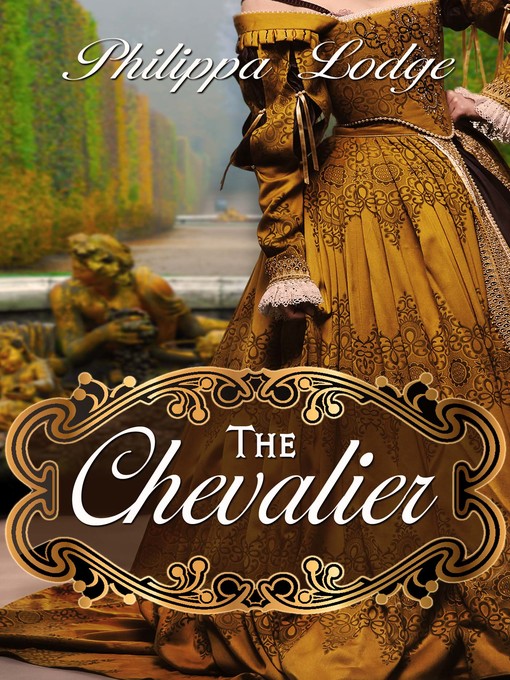 Title details for The Chevalier by Philippa Lodge - Available